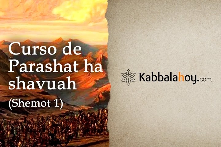 Parashá de la semana. Sefer Shemot – Exodo ( Shemot 1)