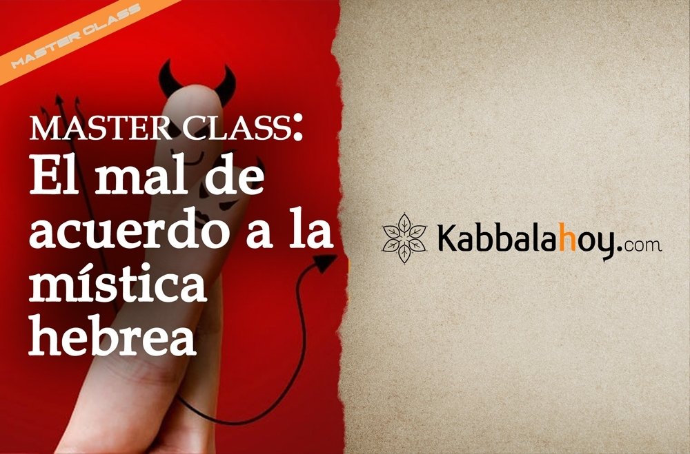 MASTER CLASS: El mal de acuerdo a la mística hebrea. Dra. Anette Pier